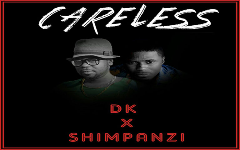 DK ft Shimpanzi- Careless