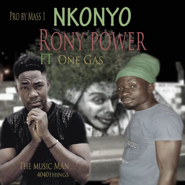 Rony Power ft One Gas- Nkonyo (Prod. by Mass 1)