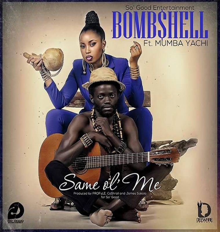 Bombshell ft Mumba Yachi- Same Old Me (Prod. by James Sakala, Cashroll & ProFyle)