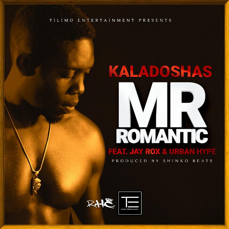 Kaladoshas ft Urban Hype & Jay Rox- Mr. Romantic (prod. by Shinko Beats)