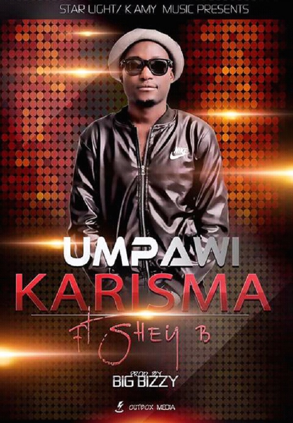 Karisma ft Shey B-Umpawi (Prod. by Big Bizzy)