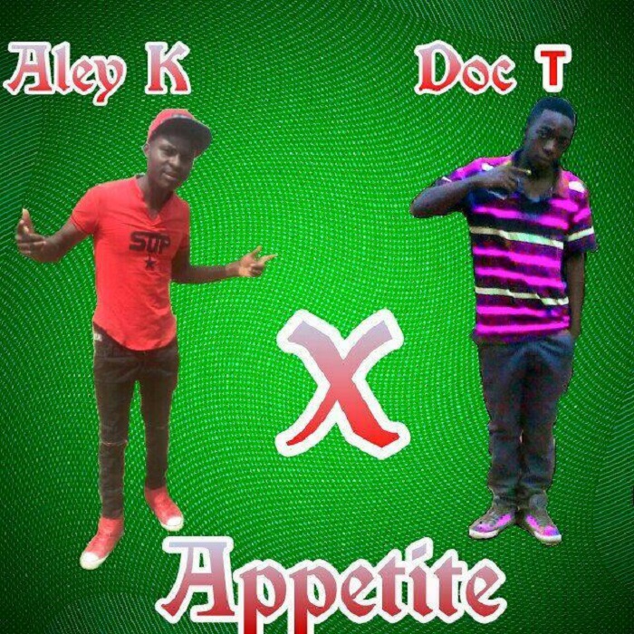 Aley K X Doc T-Appetite (Prod. by Dj Cent)