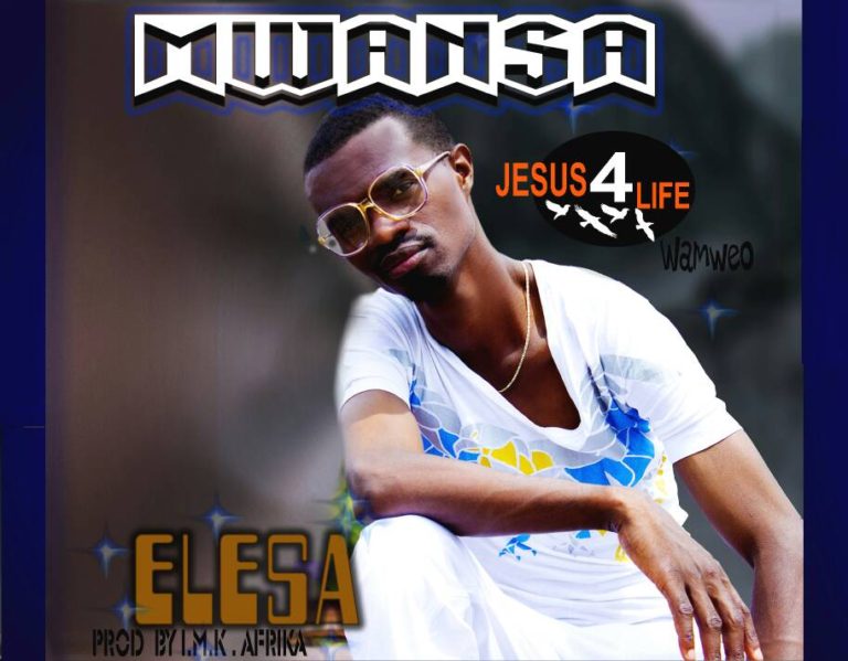 Mwansa -Elesa (Prod. by IMK Afrika)