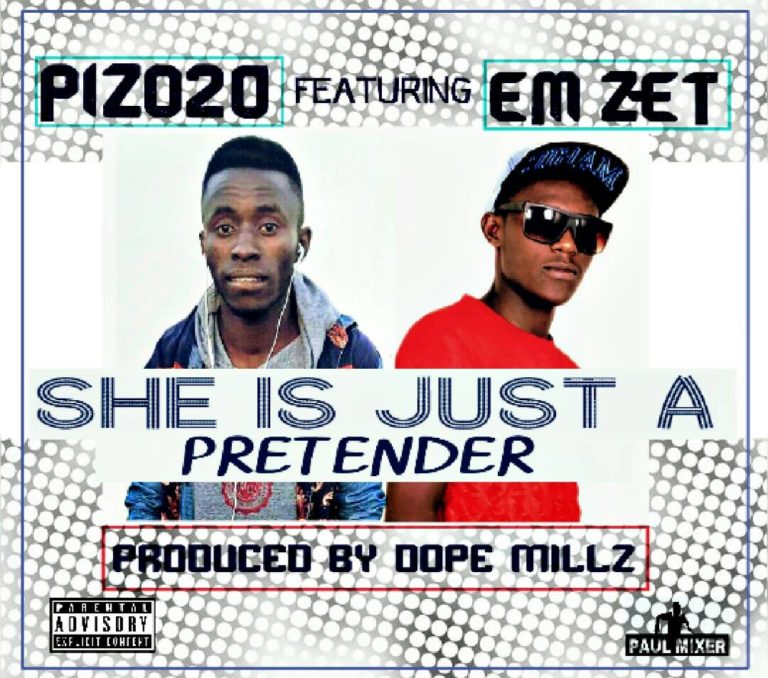 Pizo20 ft Em-Zet – She Is Just A Pretender (Prod. Dope Millz)