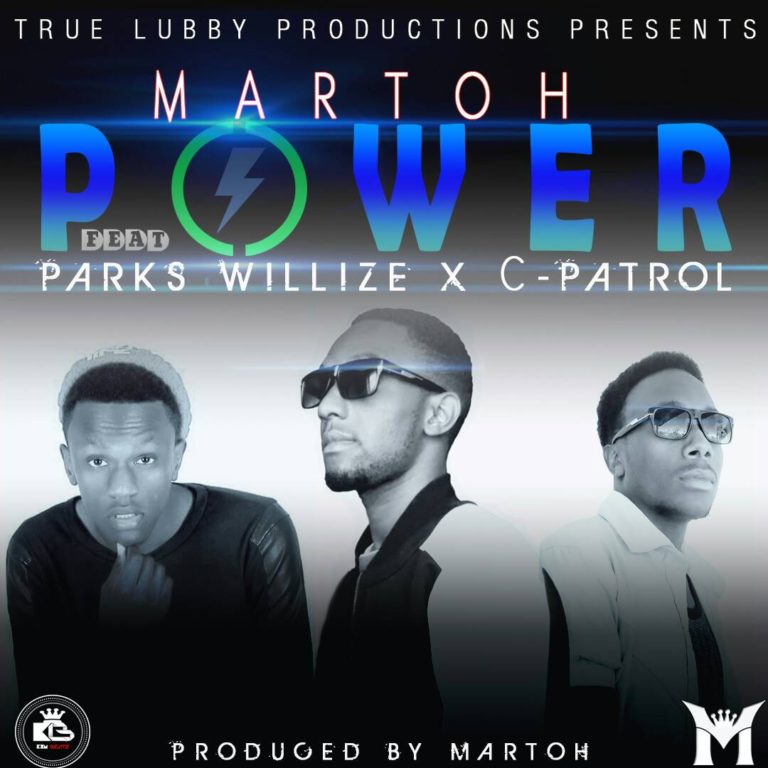 Martoh ft Parks Willize & C-Patrol- “Power” (Prod. Martoh)