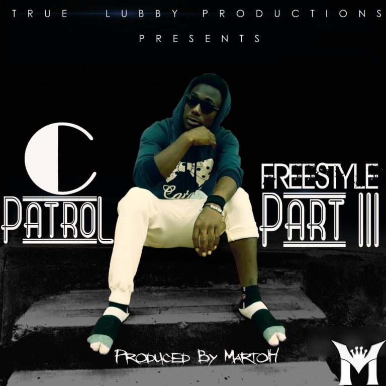 C-Patrol –Freestyle Part 3 (Prod. By Martoh)