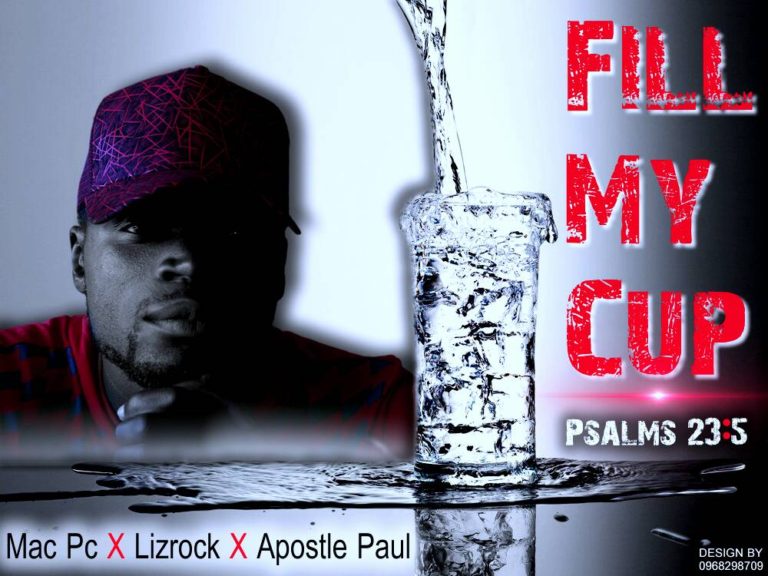 Mac Pc ft Lizrock & Apostle Paul- “Fill My Cup” (prod. Massive)