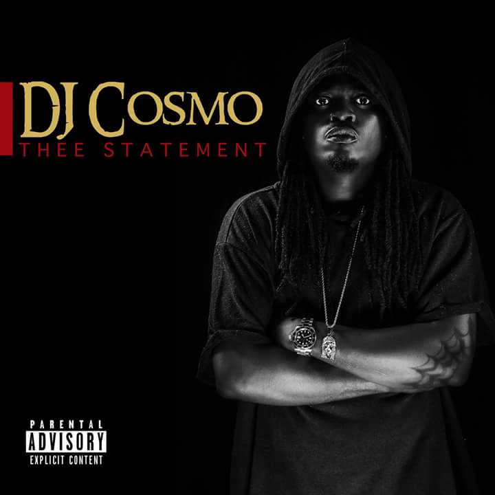 Listen Up: Dj Cosmo- “Thee Statement album”
