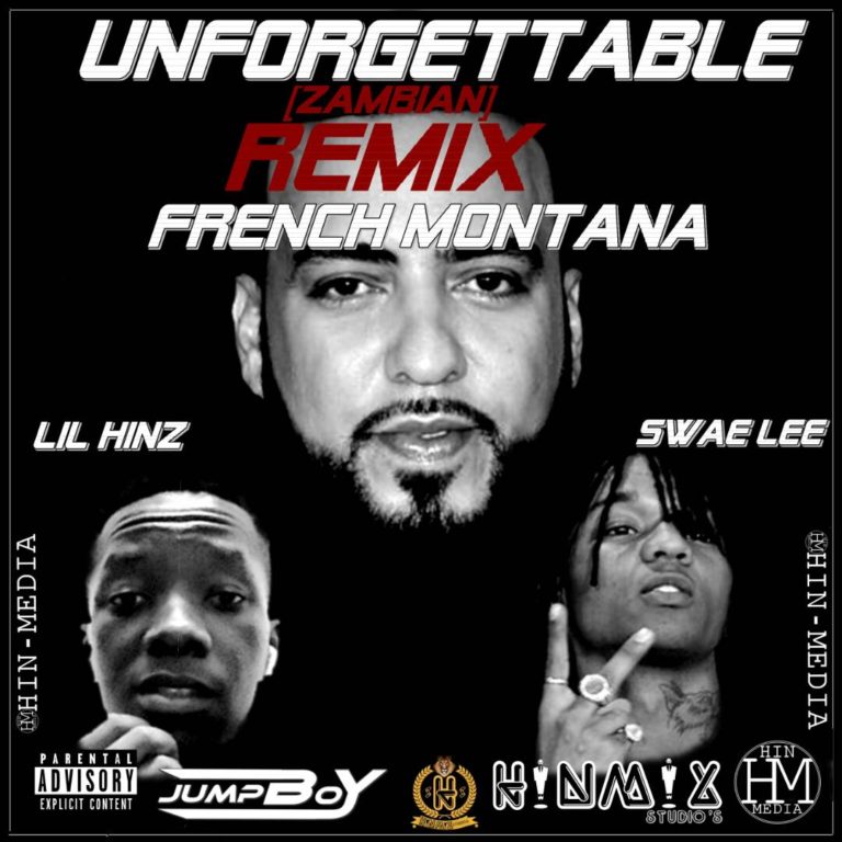 Lil Hinz ft Swae Lee- “Unforgettable Rmx” (French Montana Cover)