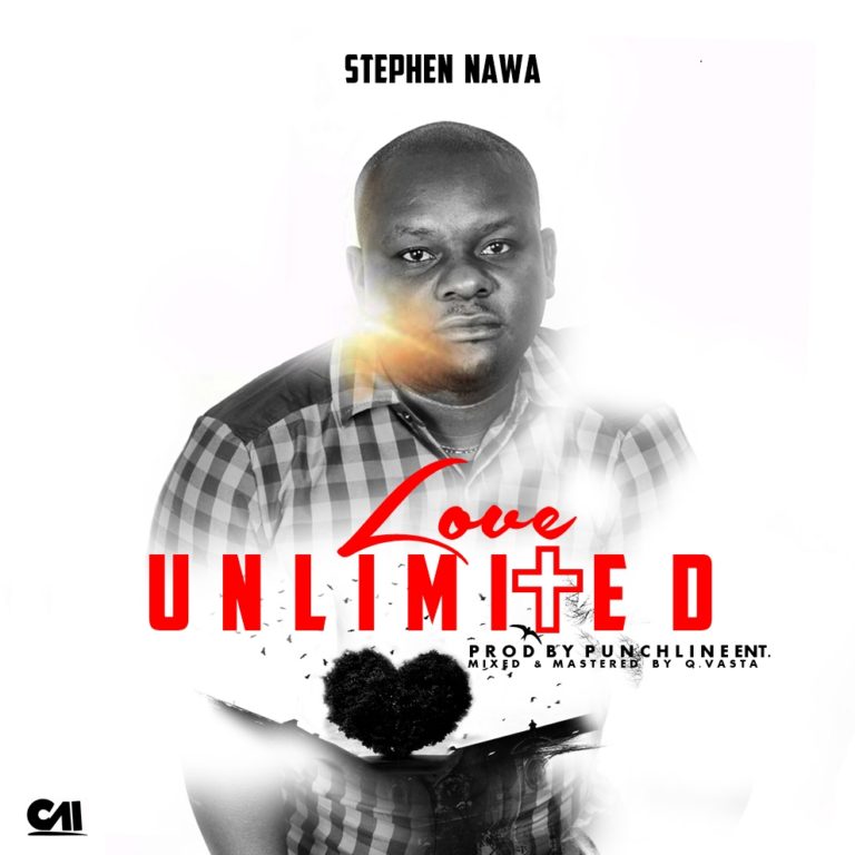Stephen Nawa- “Love Unlimited ” (Prod. Punchline)