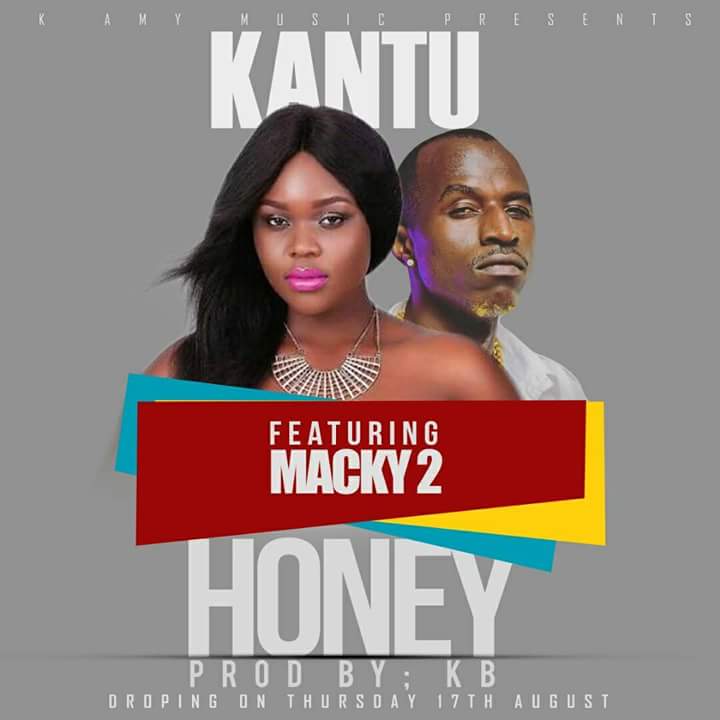 Kantu ft Macky 2- “Honey” (Prod. KB)