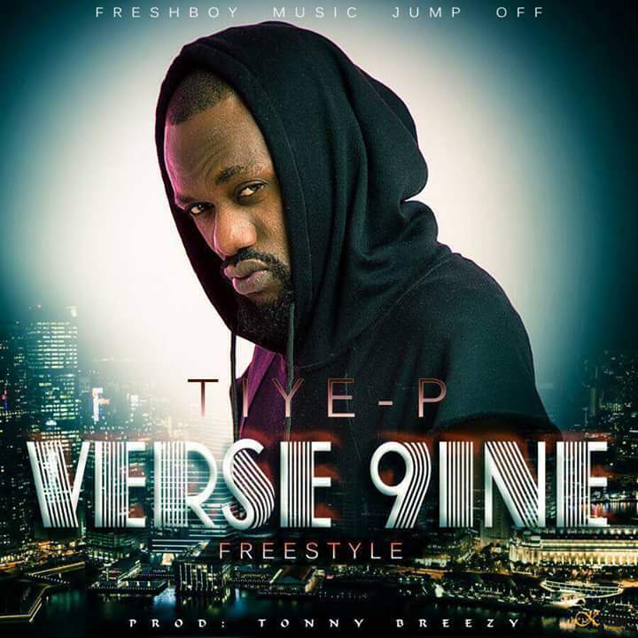 Tiye-P- “Verse 9” (Prod. Tony Breezy)