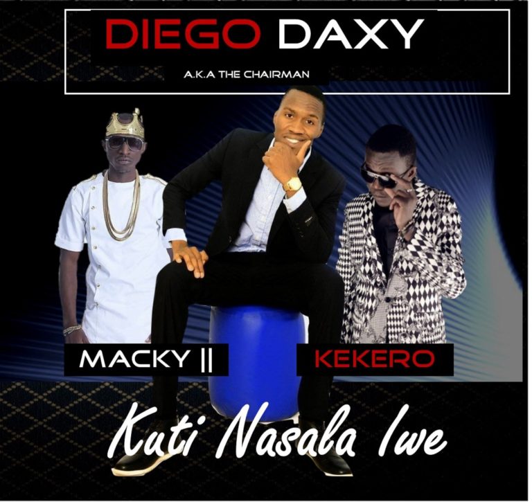 Diego Daxy ft Macky 2 & Kekero- “Kuti Nasala Iwe (Prod. Kekero)