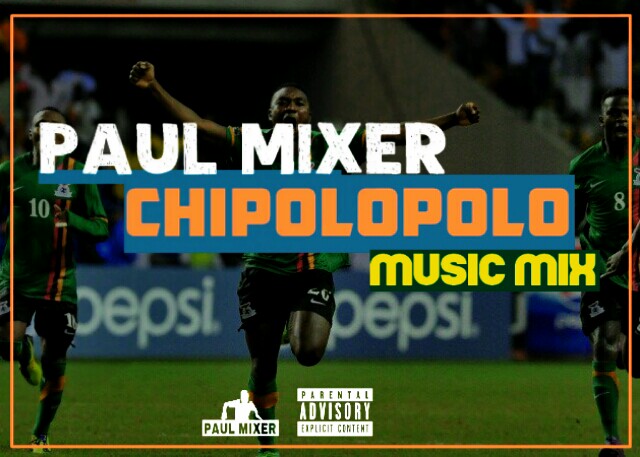 Paul Mixer- “Chipolopolo Mix”