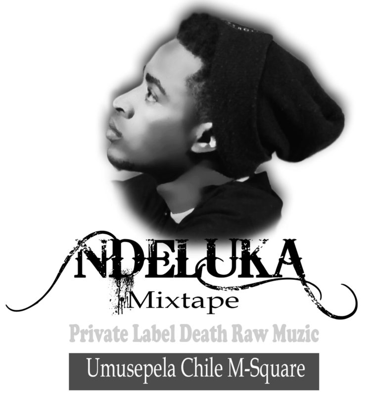 Umusepela Chile M-Square – (Official Ndeluka Mix-tape)