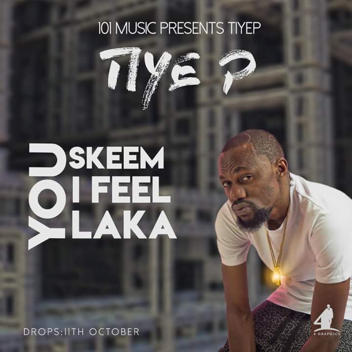Tiye-P -“You Skeem I Feel Laka?” (Prod. Reverb)