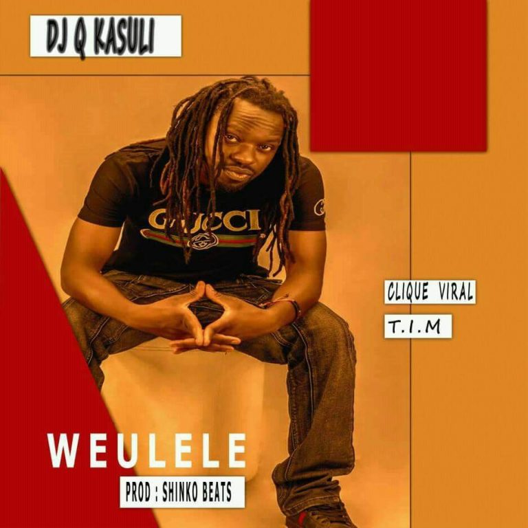Dj Q Kasuli ft Clique Viral & T.I.M- “Weulele” (Prod. Shinko Beats)