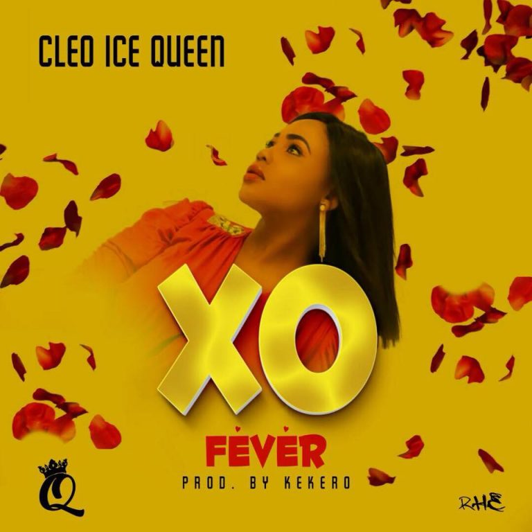 Cleo Ice Queen- “XO Fever” (Prod. Kekero)