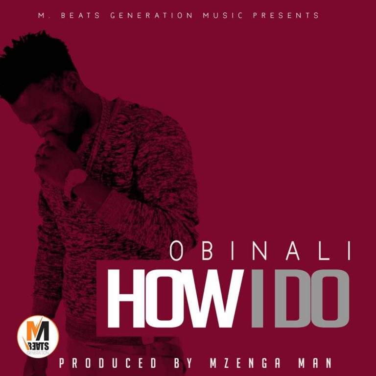 Obinali- “How I Do” (Prod. Dj Mzenga Man)
