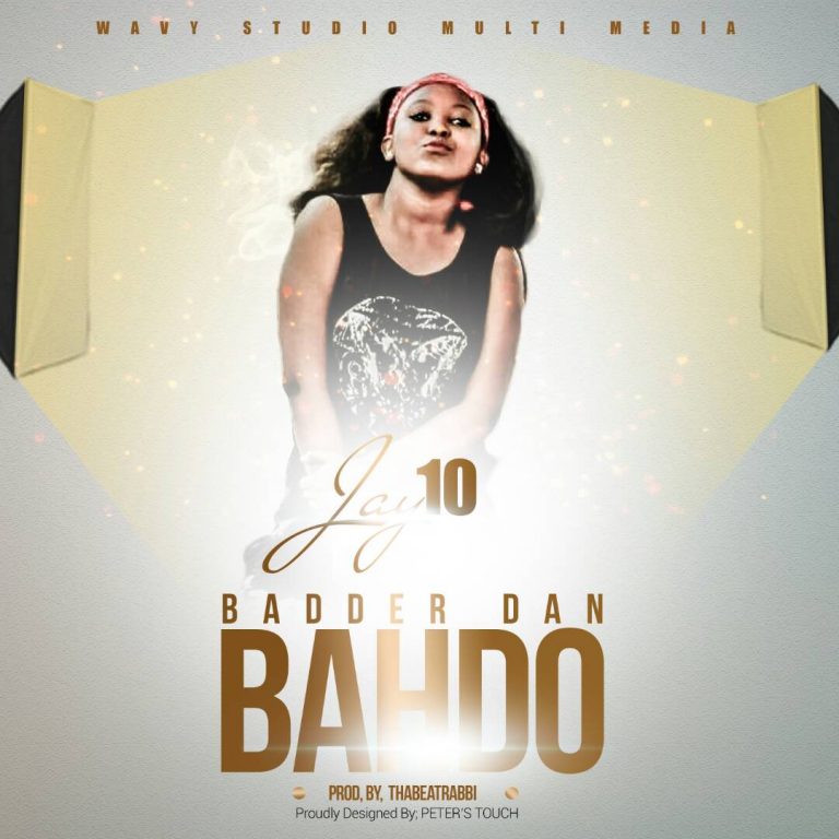 Jay 10- “Badder Dan Bahdo” (Prod. ThaBeatRabbi)