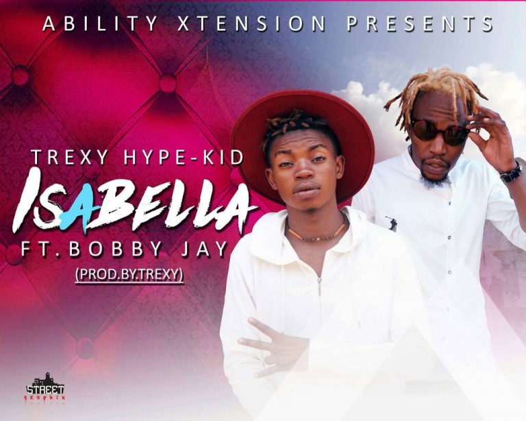 Trexy Hype Kid ft Bobby Jay- “Isabella” (Prod. Trexy)