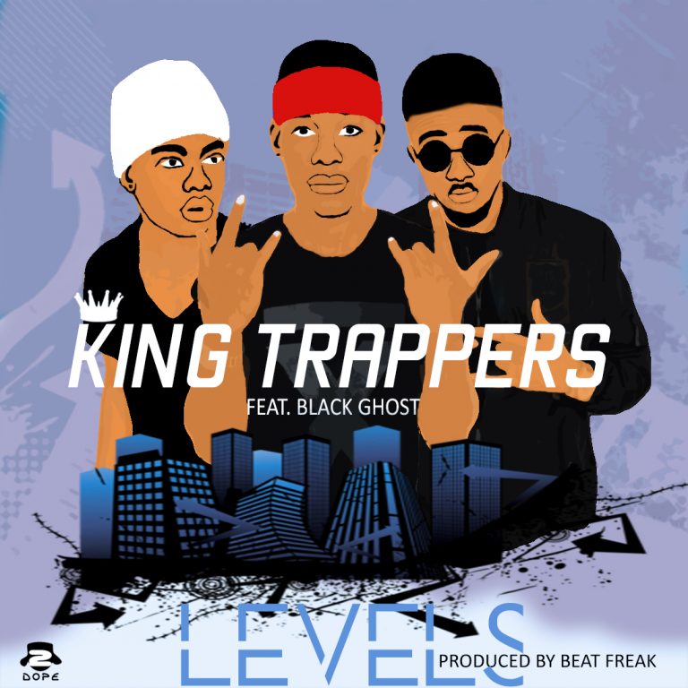 King Trappers ft Black Ghost- “Levels” (Prod. Beat Freak)