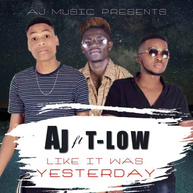 AJ ft T-Low- “Like It Was Yesterday” (Prod. Dj Dro)