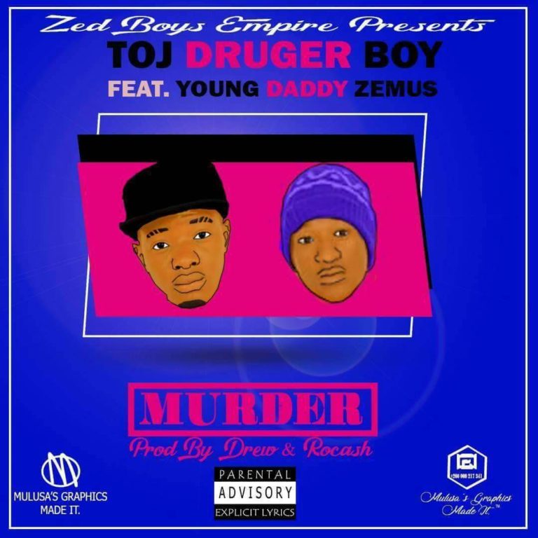 TOJ Druger Boy ft Young Daddy Zemus- “Murder” (Prod. Drew & Rocash)