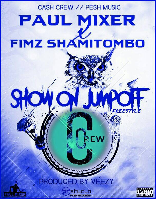 Paul Mixer ft Fimz Shamitombo- “Show On Jump Off Freestyle” (Prod. Veezy)