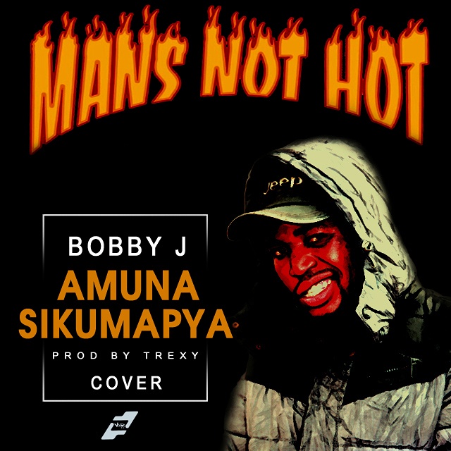 Bobby Jay-“Man Not Hot (Cover)” (Prod Trexy)