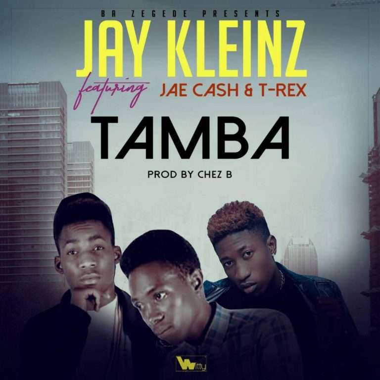Jay Kleinz ft Jae Cash & T-Rex- “Tamba” (Prod. Chez B)