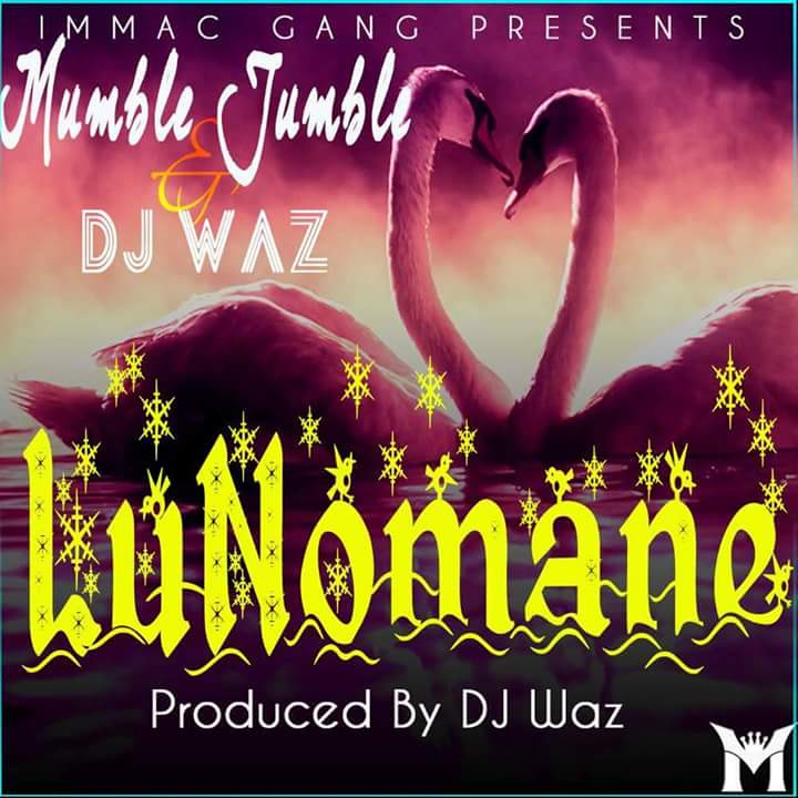Mumble Jumble ft Dj Waz- “Lunomane” (Prod. Dj Waz)