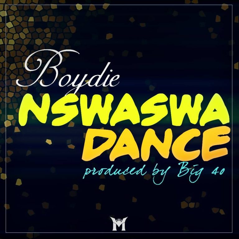 Boydie- “Nswaswa Dance” (Prod. Big 40)
