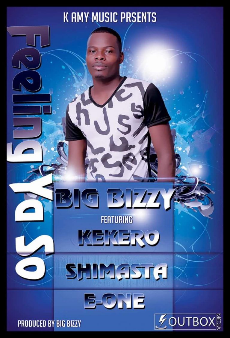 Big Bizzy ft Kekero, Shimasta & E-One- “Feeling Ya So” (Prod. Big Bizzy)
