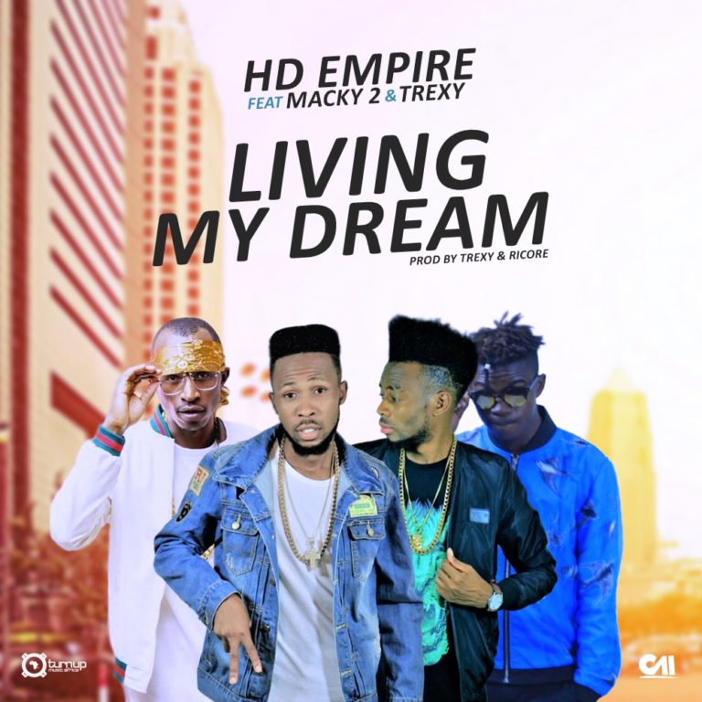 HD Empire ft Macky 2 & Trexy- “Living My Dream” (Prod. Ricore & Trexy)