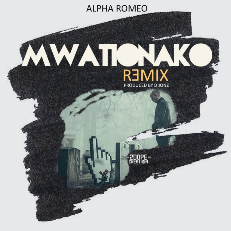 Alpha Romeo ft Various- “Mwationako Remix” (Prod. Big Bizzy & D-Jonz)