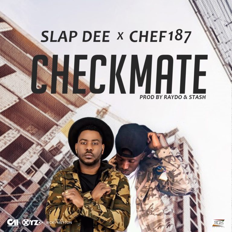 Slapdee x Chef 187-“Checkmate” (Prod. Raydo & Mr. Starsh)