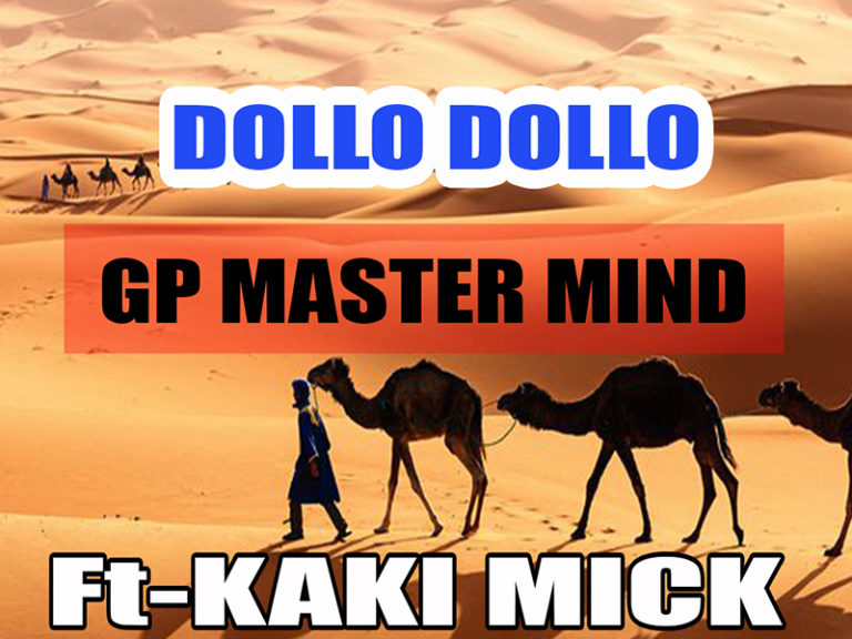 Gp Master Mind ft Kaki Mick-“Dollo Dollo”