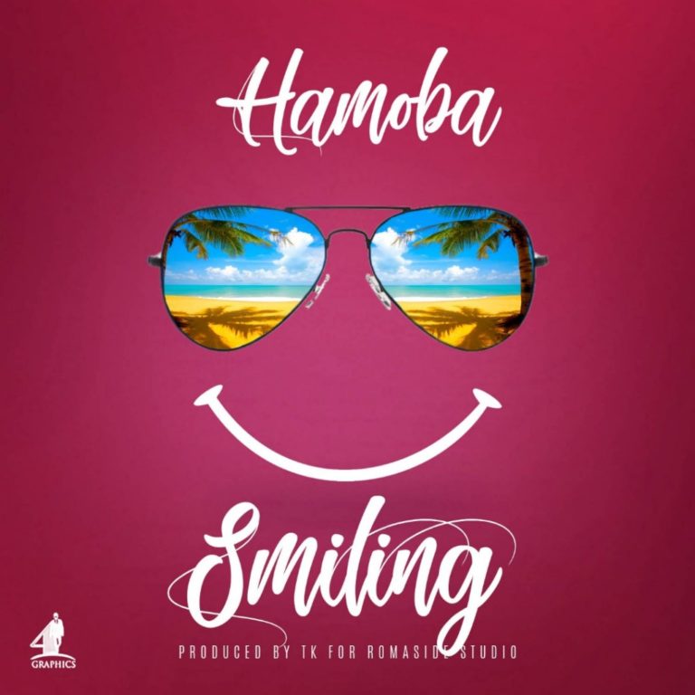 Hamoba- “Smiling” (Prod. TK Romaside)
