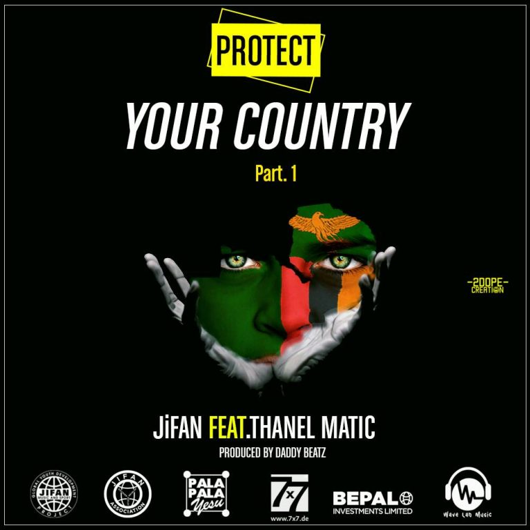 JIFAN Ft Thanel Matic – “Protect Your Country (Part 1)” (Prod. By Daddy Beatz)