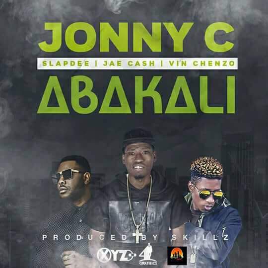 Jonny C ft Slapdee, Jae Cash & Vin Chenzo- “Abakali” (Prod. Skillz & Eazy)