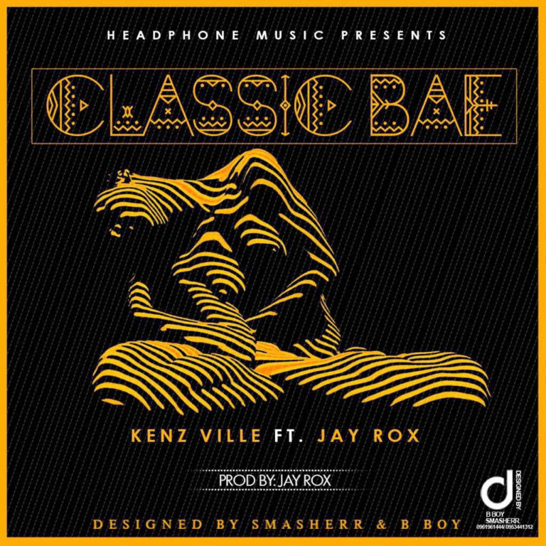 Kenz Ville ft Jay Rox- “Classic Bae” (Prod. Jay Rox)