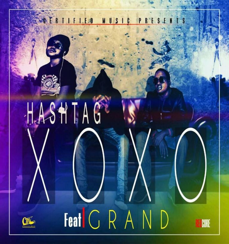 HashTag Feat. Grand – XOXO(Prod By Dj Vyr0)