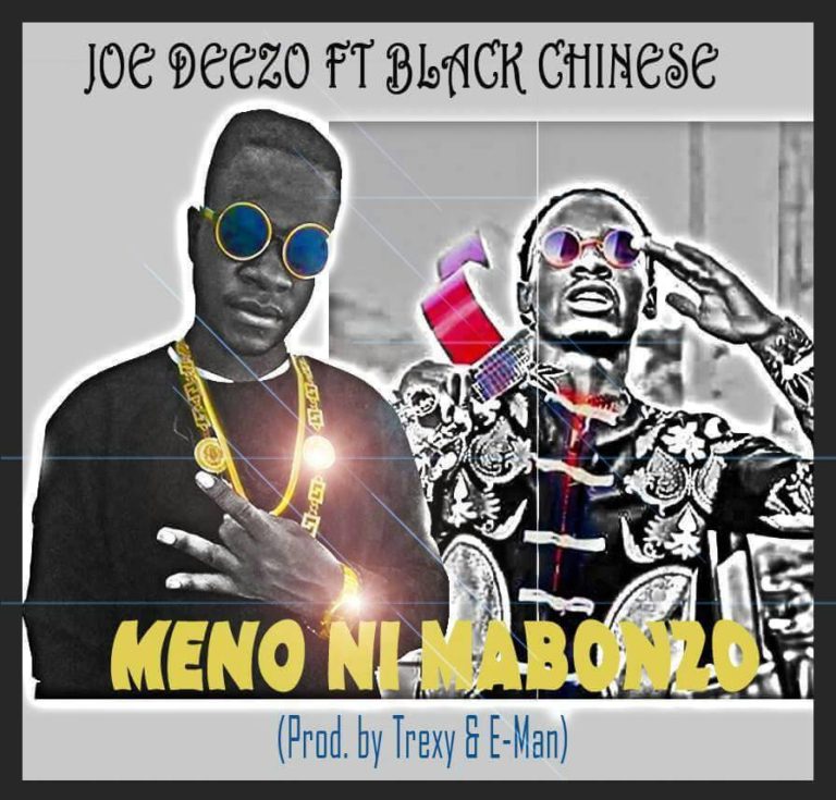 Joe Deezo ft Black Chinese- “Meno Ni Mabonzo” (Prod. Trexy & E-Man)
