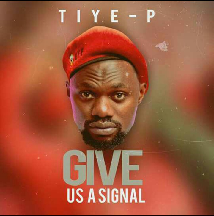 Tiye-P- “Give Us A Signal”