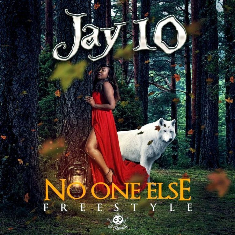 Jay 10- “No One Else” (Freestyle)