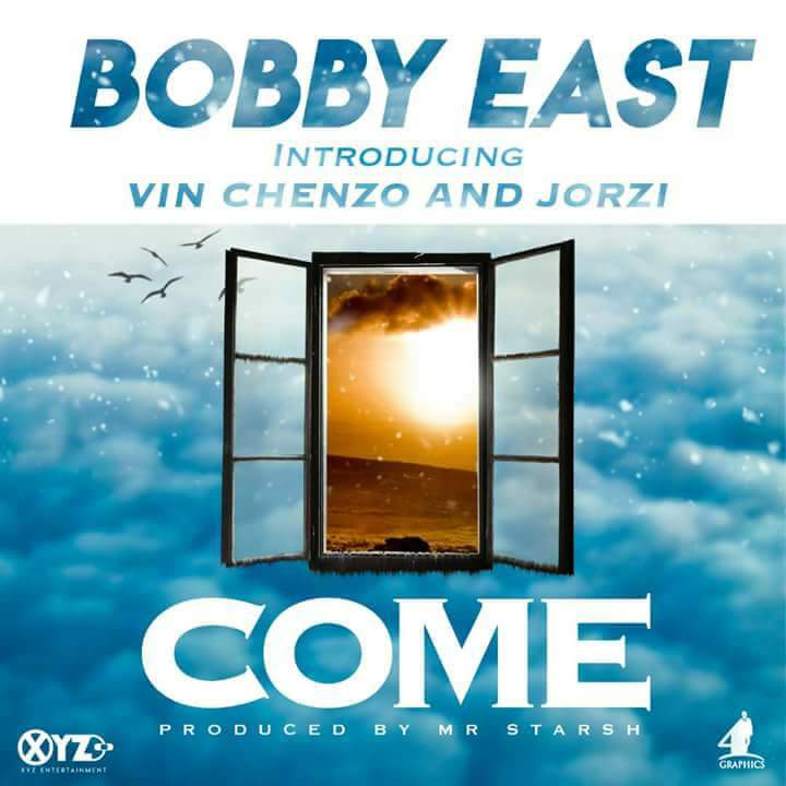 Bobby East ft Vin Chenzo & Jorzi-“Come” (Prod. Mr. Starsh)