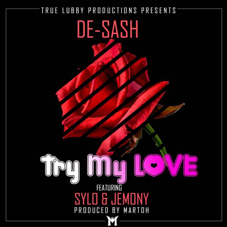 De Sash ft Sylo & Jemony- “Try My Love” (Prod. Martoh)
