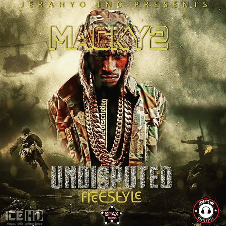 Macky 2-“Undisputed Freestyle”
