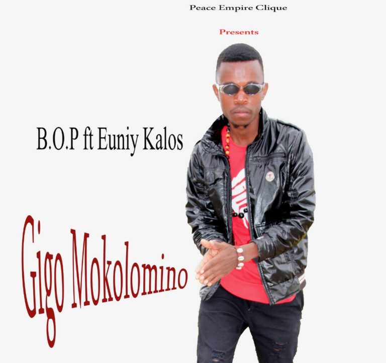 B.O.P ft Euniy Kalos-“Gigo Mukolomino” (Prod. Arsteven)